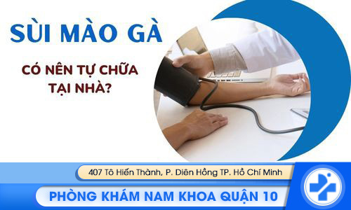 Sùi mào gà có nên tự chữa tại nhà?